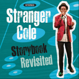 Delroy Williams Storybook Revisited Stranger Cole Producer